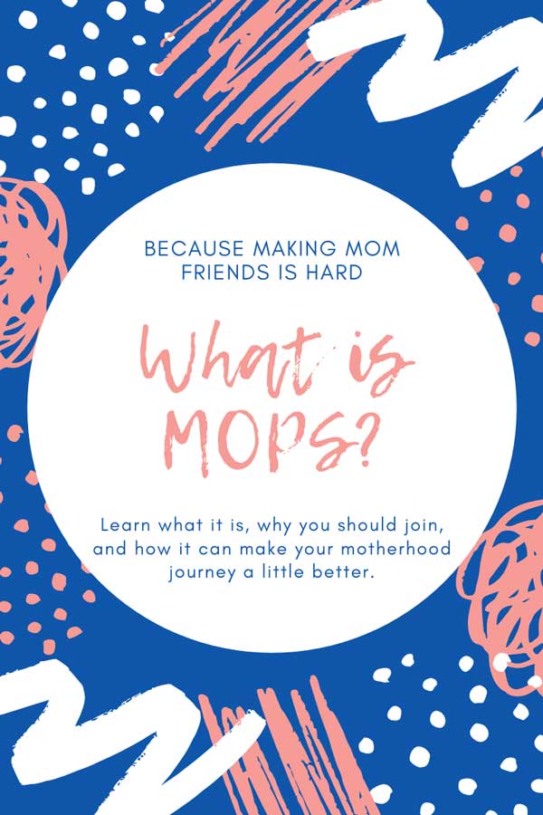 Making mom friends is hard. MOPS helps. Find out what is MOPS, why you should join, and how it can make your motherhood journey a little better. #mops #motherhood #mama #toddlers #baby